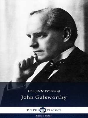 cover image of Delphi Complete Works of John Galsworthy (Illustrated)